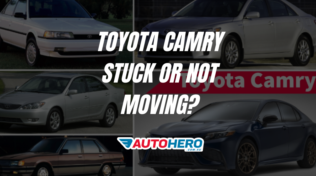 Toyota Camry Stuck or Not Moving?